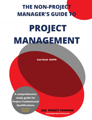 Sam Buah: The Non-Project Manager's Guide to Project Management