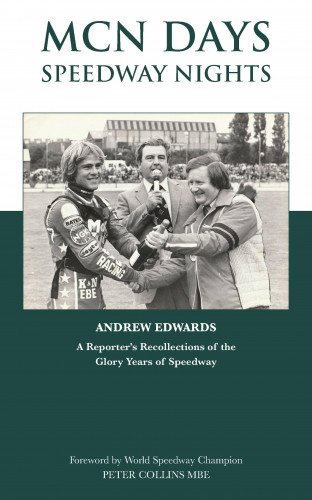 Andrew Edwards: MCN Days, Speedway Nights