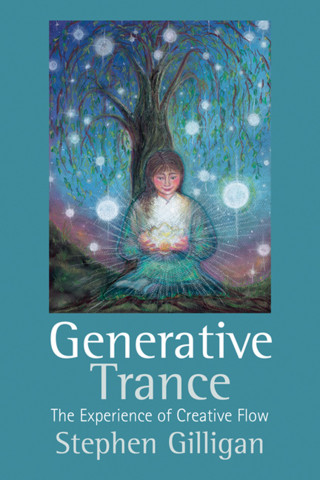 Stephen Gilligan: Generative Trance