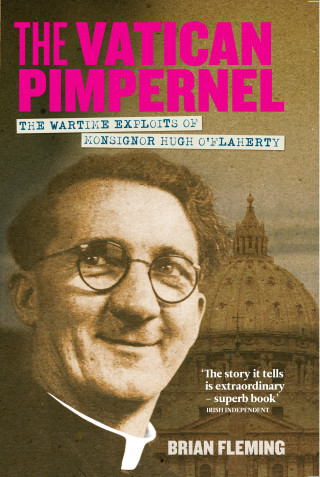 Brian Fleming: The Vatican Pimpernel