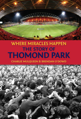 Charlie Mulqueen, Brendan O'Dowd: The Story of Thomond Park