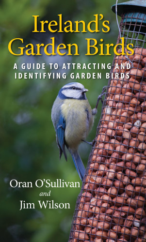 Oran O'Sullivan, Jim Wilson: Ireland's Garden Birds