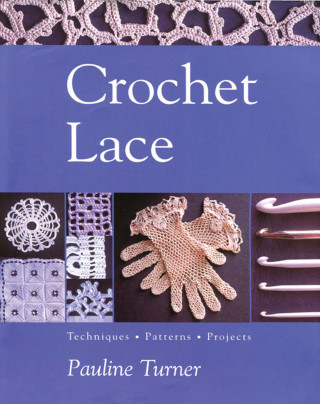 Pauline Turner: Crochet Lace
