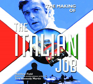 Matthew Field: Making of the Italian Job