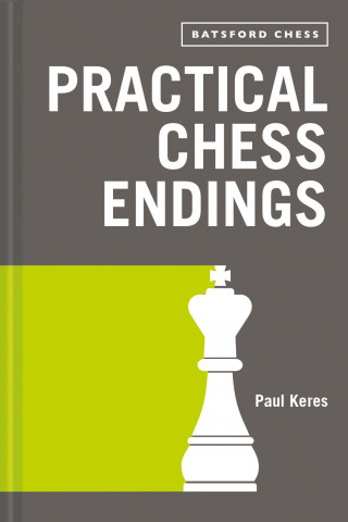 Paul Keres: Practical Chess Endings