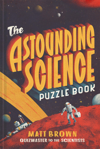 Matt Brown: The Astounding Science Puzzle Book