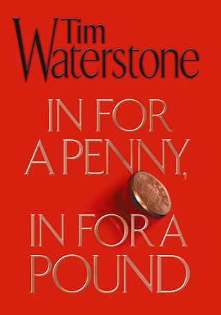 Tim Waterstone: In For a Penny, In For a Pound