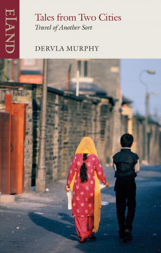 Dervla Murphy: Tales from Two Cities