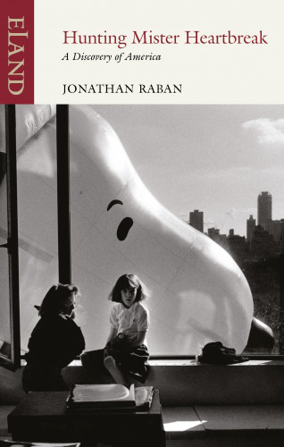 Jonathan Raban: Hunting Mister Heartbreak