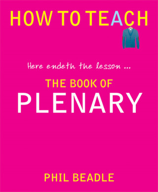 Phil Beadle: The Book of Plenary