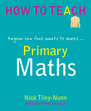 Nick Tiley-Nunn: Primary Maths