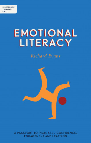 Richard Evans: Independent Thinking on Emotional Literacy