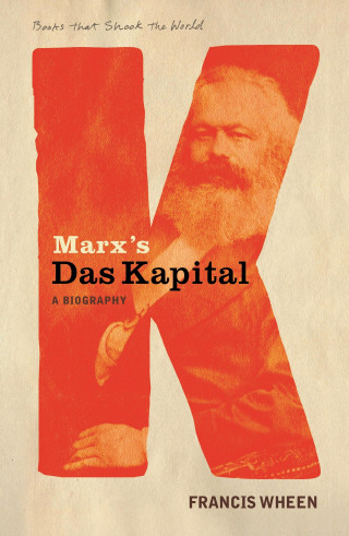 Francis Wheen: Marx's Das Kapital