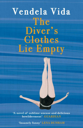 Vendela Vida: The Diver's Clothes Lie Empty