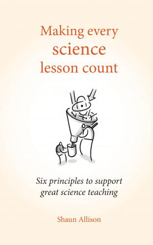 Shaun Allison: Making Every Science Lesson Count