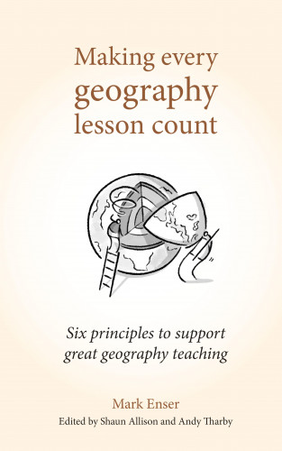 Mark Enser: Making Every Geography Lesson Count