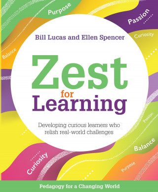 Bill Lucas, Ellen Spencer: Zest for Learning