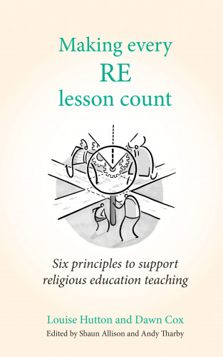Dawn Cox, Louise Hutton: Making Every RE Lesson Count