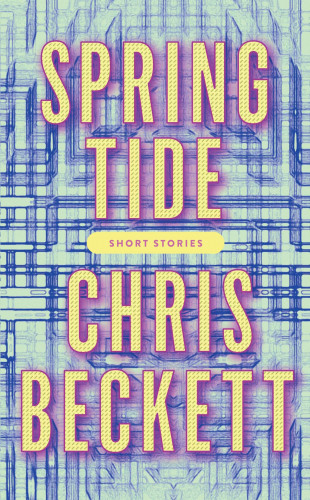 Chris Beckett: Spring Tide