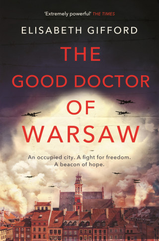 Elisabeth Gifford: The Good Doctor of Warsaw