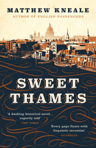 Matthew Kneale: Sweet Thames