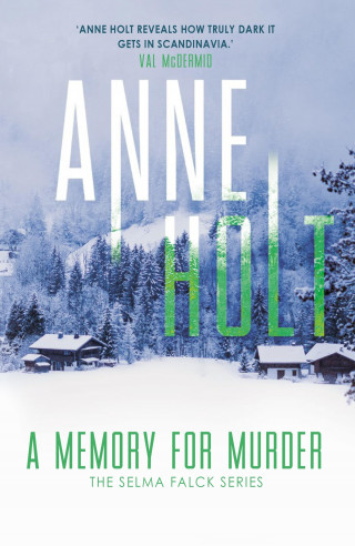 Anne Holt: A Memory for Murder