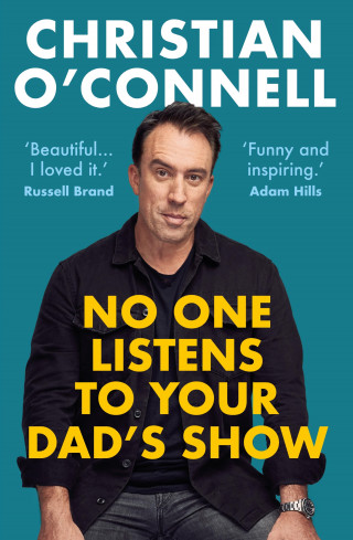 Christian O'Connell: No One Listens to Your Dad's Show