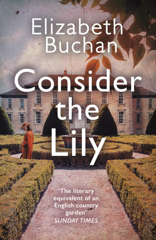 Elizabeth Buchan: Consider the Lily