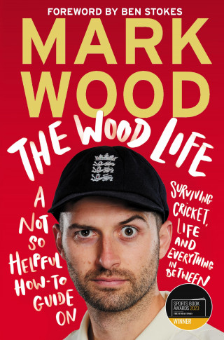 Mark Wood: The Wood Life