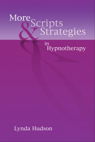 Lynda Hudson: More Scripts & Strategies in Hypnotherapy