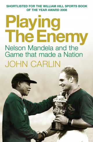 John Carlin: Playing the Enemy