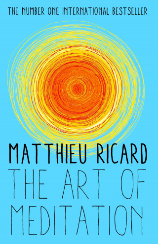 Matthieu Ricard: The Art of Meditation