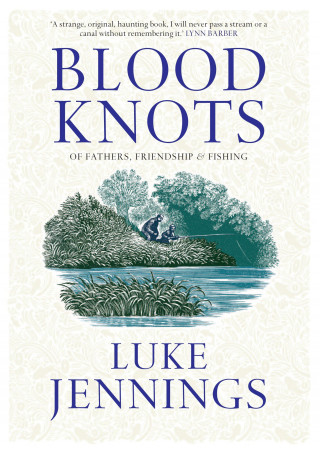 Luke Jennings: Blood Knots