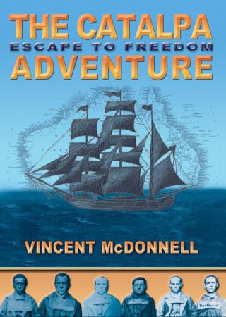 Vincent McDonnell: The Catalpa Adventure