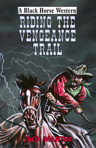 Jack Martin: Riding the Vengeance Trail