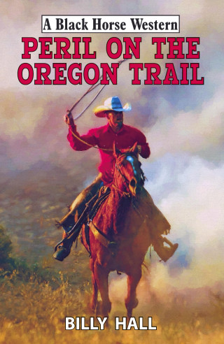 Billy Hall: Peril on the Oregon Trail