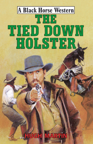 Hugh Martin: The Tied-Down Holster