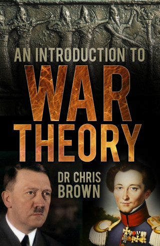 Dr Chris Brown: An Introduction to War Theory