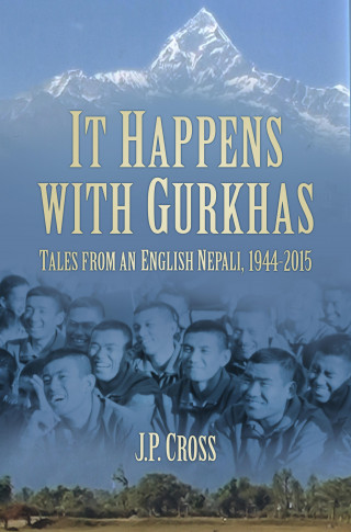 J P Cross: It Happens With Gurkhas