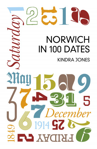 Kindra Jones: Norwich in 100 Dates