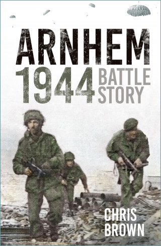 Dr Chris Brown: Arnhem 1944