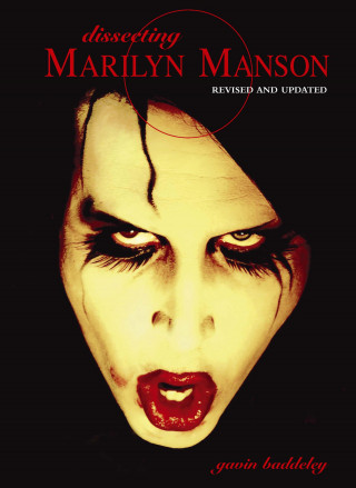 Gavin Baddeley: Dissecting Marilyn Manson