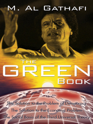 Muammar Al Gathafi: The Green Book , The