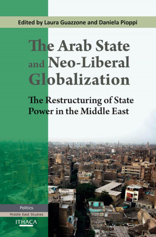 Laura Guazzone: The Arab State and Neo-liberal Globalization, The