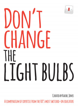 Rachel Jones: Don't Change The Light Bulbs