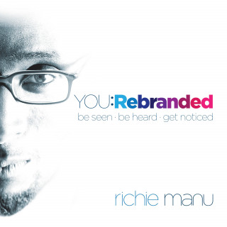 Richie Manu: You: Rebranded