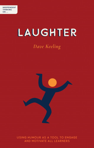 Dave Keeling: Independent Thinking on Laughter