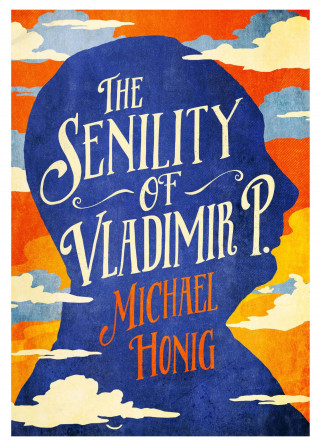 Michael Honig: The Senility of Vladimir P