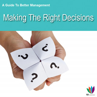 Jon Allen: A Guide to Better Management: Making the Right Decisions