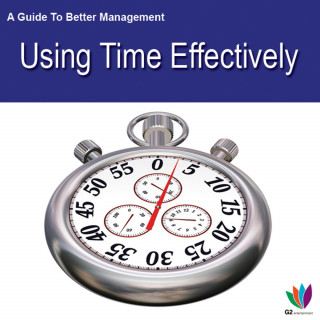 Jon Allen: A Guide to Better Management: Using Time Effectively